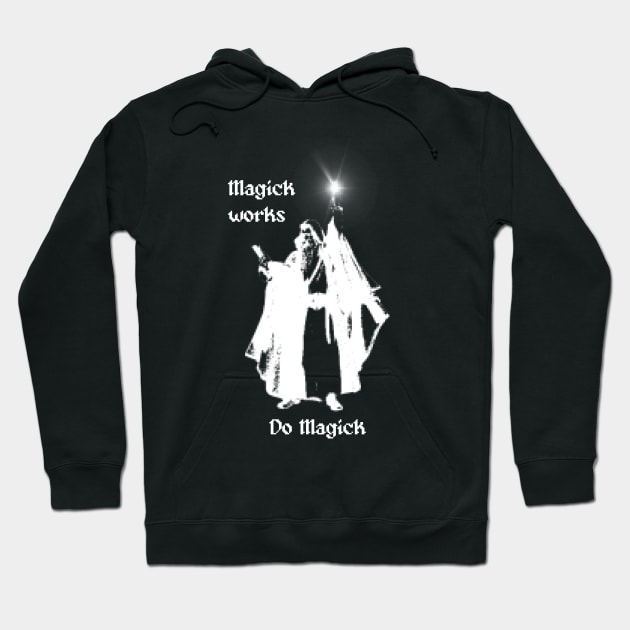 Magick works - Do Magick Hoodie by RAdesigns